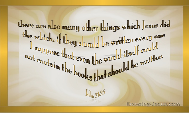 John 21:25 Many Other Things Jesus Did (gold)